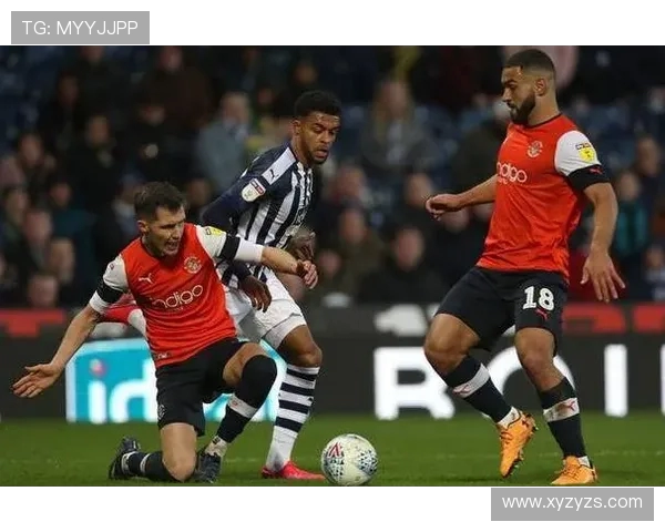 卢顿主场迎战西布罗姆全力争胜双方激战在即期待精彩表现